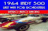 1964 Indy 500 - RetroAutos Indy 500.pdf · AJ Foyt won the 1964 Indy 500 and ... Just as suddenly, those young dirt oval chargers found themselves competing for Indy rides with road