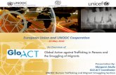 European Union and UNODC Cooperation · Justice Section, Drug ... Development Community . This project is funded by the European Union Getting an ‘on the ground' perspective