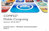 COMP327 Mobile Computing - University of Liverpoolphil/Teaching/COMP327/lecture PDFs/LS05...• GSM dynamically manages the routing of a call as ... GPRS Packet Data GSM Circuit Switched