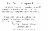 [PPT]Perfect Competition - White Plains Public Schools / … · Web viewPerfect Competition In this lesson, students will identify characteristics of perfectly competitive markets.