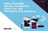 March, 2018 Why Canada Needs to Better Care for Its ... · National Institute on Ageing Foundational Report on Caregivers in Canada Suggested Citation: National Institute on Ageing.