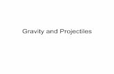 Gravity and Projectiles - WOU Homepage - Western brownk/ES105/ES105.2009.0120.Gravity.f.pdfObject thrown horizontally • Falls the same distance in the same time, no matter the speed
