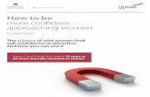 How to be more confident approaching women · How to be more confident approaching women aims to give you a real taste of what’s in the full 10 step course. ... • how you want