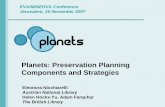 Planets: Preservation Planning Components and Strategies · EVA/MINERVA Conference Jerusalem, 20 November 2007. Outline of presentation Brief introduction ...