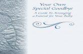 Your Own Special Goodbye - North Dakota Department of … Own Special... ·  · 2011-04-08Your Own Special Goodbye A Guide To Arranging ... Everyone goes through this pain in ...