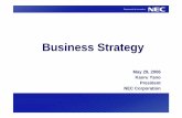 Business Strategy - nec.com · Restructuring Cost of Chinese Operations Improved Overseas Business Improved R&D ... Co-develop advanced process with Toshiba and Sony