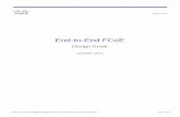 End-to-End FCoE Design Guide - Cisco · End-to-End FCoE Design Guide October 2014 ... 10.5 Cisco Nexus 7000: ... For a complete explanation of the Cisco NX-OS