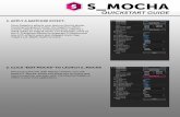 cdn.borisfx.com€¦ ·  · 2017-10-142. MOCHA QUICKSTARTGUIDE ... tracking integrated within the Sapphire effect. Certain effects were omitted because utilizing a ... after tracking