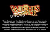 The Witches of Brunswick - Witches In Britches your broomsticks at the door and walk through the tunnel of the catacombs before enjoying a selection ... the tunnel of terror is bolted