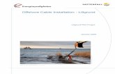 Offshore Cable Installation - Lillgrund - TUHH (30) Offshore Cable Installation - Lillgrund SUMMARY This report describes the installation method and the experiences gained during
