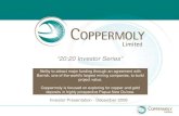 “20:20 Investor Series” - Coppermoly€œ20:20 Investor Series” Ability to attract major funding through an agreement with Barrick, one of the world’s largest mining companies,
