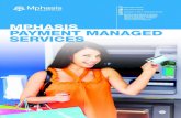Mphasis Payment Managed Services Payment Managed Services offers end-to-end ATM Deployment and Management Services to 26 public sector banks in India, helping them increase their reach