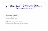 I FINANCIAL RISK F LOW-RANK/SPARSE …cdar.berkeley.edu/wp-content/uploads/2016/09/risk...Identifying Financial Risk Factors with a Low-Rank/Sparse Decomposition 2 Factor models in