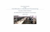 Curriculum For Certificate in Seafood Processing Code ... Processing.pdf · Curriculum For Certificate in Seafood Processing ... To familiarise the different equipments in fish processing