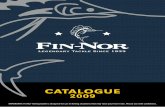CATAlOgue 2009 - Zebco Europe 2009. 2 3 ... • Machined aluminum body and sideplate ... Fin-Nor’s Offshore® spinning reels feature up to 10 carbon fiber,