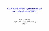 CDA 4253 FPGA System Design Introduction to VHDL - USFhaozheng/teaching/cda4253/slides/vhdl-1.pdf · CDA 4253 FPGA System Design Introduction to VHDL Hao Zheng Dept of Comp Sci &