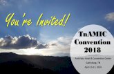 You’re Invited! - TNAMICtnamic.org/wp-content/uploads/2018/01/TnAMIC-Convention-2018.pdf · You’re Invited! About TnAMIC ... about industry trends, ideas that will help your company,