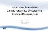 Leadership of Renunciation: A Hindu Perspective of ... Hindu Perspective of Overcoming Employee Disengagement Paresh Mishra IAMSR – Fayetteville, AR ... Nishkama Karma. Sakama Karma