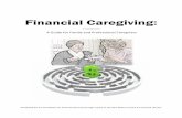 Financial Caregiving - onefpa.org · Class 3 Planning for LTC, ... Financial Caregiving Course Evaluation ... Ted keeps his checkbook locked in a safe in his attic.