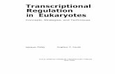 Transcriptional Regulation in Eukaryotes - GBV Regulation in Eukaryotes Concepts, Strategies, and Techniques Michael Carey Stephen T. Smale ... Regulation of transcription elongation