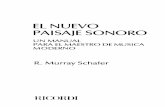 EL NUEVO PAISAJE SONORO - blog.fullpartituras.com · R. MURRA Y SCHAFER R. Murray Schafer es considerado uno de los compositores más destaca dos del Canadá, así corno una de las