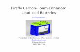 Firefly Carbon-Foam-Enhanced Lead-acid Batteries · Firefly Carbon-Foam-Enhanced Lead-acid Batteries fireflyenergy.com Presented by Ben Bacque, Lifted Systems Limited liftedsystems.com