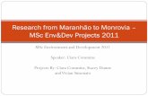 Research from Maranhão to Monrovia MSc Env&Dev Projects … Research Week 2011... · Research from Maranhão to Monrovia – MSc Env&Dev Projects 2011 . Introduction Urban Vulnerability