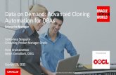 Data on Demand: Advanced Cloning Automation for DBAs€¢Scheduled Snapshot/RMAN backup ... POC to verify Oracle offering among other vendor offerings like Delphix, ... Our first step