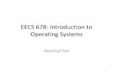 EECS 678: Introduction to Operating Systems - KU ITTCheechul/courses/eecs678/S18/slides/W1-1.Intro.pdf · –Operating systems and architecture support for embedded/real-time systems