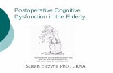 Postoperative Cognitive Dysfunction in the Elderlyc.ymcdn.com/sites/ Dysfunction Advances in surgery and anesthesia More elderly Multiple medical problems Undergoing complicated surgeries