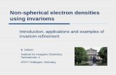 Non-spherical electron densities using invarioms€¦ ·  · 2013-04-10Non-spherical electron densities using invarioms Introduction, applications and examples of invariom refinement