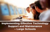 Implementing Effective Technology Support and … · Implementing Effective Technology ... • Wireless access at all of our facilities ... Key Performance Indicators (KPI’s) ...