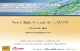 Risers Static Analysis Using ANSYS - esss.com.br of a static riser configuration (free hanging) ... riser configuration using ANSYS • An APDL code was done for this purpose and beam