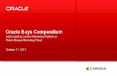 Oracle Buys Compendium · Oracle is currently reviewing the existing Compendium product roadmap and will be providing guidance to customers in accordan ce with Oracle's standard product