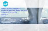 Status of EGC SafetyNET, Inmarsat Maritime Safety … of EGC SafetyNET, Inmarsat Maritime Safety Services today and tomorrow WWNWS-5 Monaco 1-4 October 2013 Vladimir Maksimov Safety