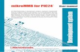 mikroMMB for PIC24 Board User Manual - RLX · mikroMMB for PIC24™ User manual All MikroElektronika´s development systems represent irreplaceable tools for programming and …