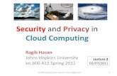 Security and Privacy in Cloud Computing - cs.jhu.eduragib/sp11/cs412/lectures/600.412.lecture02.pdf · Assignment for next class •Review: Thomas Ristenpart et al., Hey, You, Get