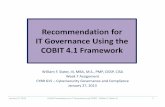 Recommendation for IT Governance Using the … for IT Governance Using the COBIT 4.1 Framework January 27, 2013 A Brief Presentation on IT Governance and COBIT -William F. Slater III