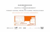 HANDBOOK - WHO · HANDBOOK OF SUPPLY MANAGEMENT AT FIRST-LEVEL HEALTH CARE FACILITIES 5 c. Control the light in the store. If light enters the store through windows, ...
