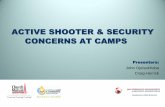 ACTIVE SHOOTER & SECURITY CONCERNS AT CAMPS€¦ · assembly point(s) Assist with the ... Example: minor power outage or missing child ...