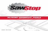 Sliding Crosscut Table installation guide - SawStop.com€¦ · Congratulations on the purchase of this SawStop Sliding Crosscut Table. We at SawStop have worked very hard to bring