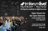 Open Source for the Open Network© 2017 TM Forum | 1 Open Source for the Open Network: A new paradigm needs a new approach Laurent Leboucher, Orange Eyal Felstaine, Amdocs CTO 16 May,