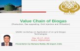 Value Chain of Biogas - SAARC Energy Chain of Biogas (Production, Gas upgrading, Grid injection and Utilization) Presentation by Ramana Reddy, RE Expert, India SAARC workshop on Application