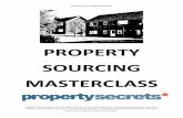 PROPERTY SOURCING MASTERCLASS - Marco GP Ltdmarcogp.com/.../uploads/2015/01/Property-Sourcing-Masterclass.pdf · Property Sourcing Masterclass Copyright Property Secrets 2011: ...