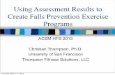 Using Assessment Results to Create Falls Prevention ... · Using Assessment Results to Create Falls Prevention Exercise Programs ... how they work together to reduce falls risk ...