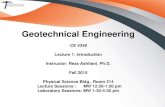Geotechnical Engineering - rezasalehi.com · Geotechnical Engineering CE 4348 Lecture 1: ... Solved Examples in the Class 34 ... geological engineering system. Geotechnical Design