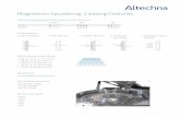 Magnetron Sputtering Coating Features - Altechna Sputtering Coating Features Quantities per coating run ... • Nb 2 O 5 • Ta 2 O 5 • SiO 2 • HfO 2 ... Deposition rate >10 Å/sec