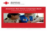 American Red Cross Language Bank Red Cross Language Bank ... The American Red Cross is a member of the Federation of Red ... our volunteers attend a 4-hour course which provides skills