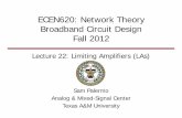 ECEN620: Network Theory Broadband Circuit Design …spalermo/ecen620/lecture22_ee620... · ECEN620: Network Theory Broadband Circuit Design ... • Project • Final report due Dec