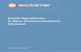 Email Signatures - Exclaimerdocs.exclaimer.com/Email-Signatures-A-New... · Email Signatures: A New Communications Channel ... email signatures have to be seen as a marketing opportunity.